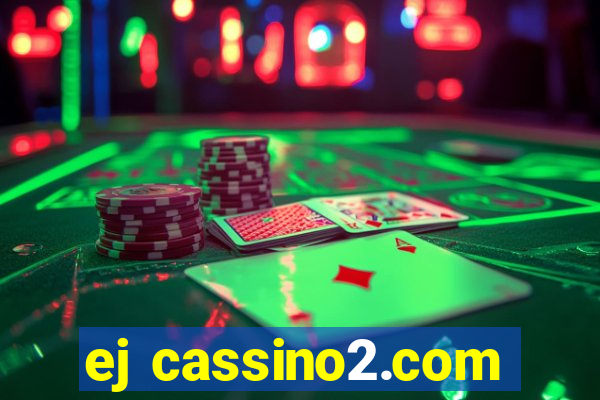 ej cassino2.com